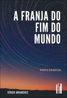 a franja do fim do mundo (ebook)-sérgio abranches-9786560252479