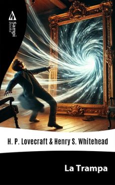 la trampa (ebook)-h.p. lovecraft-henry s. whitehead-9786561334679