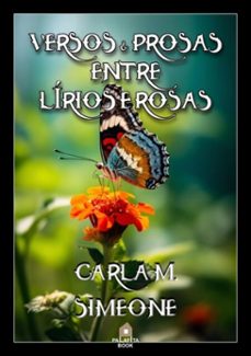 versos &amp; prosas entre lirios e rosas (ebook)-carla m. simeone-9786586632279