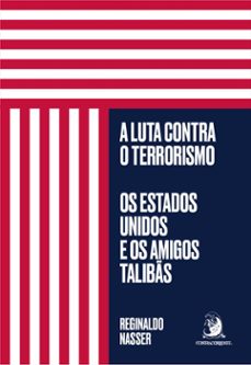 a luta contra o terrorismo: os estados unidos e os amigos talibs (ebook)-reginaldo nasser-9786588470879