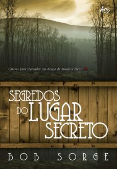 segredos do lugar secreto (ebook)-bob sorge-9786599166679
