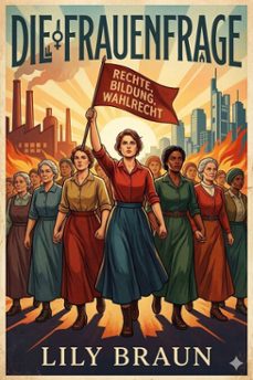 die frauenfrage: ihre geschichtliche entwicklung und wirtschaftliche seite (ebook)-9786726020379