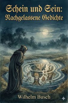schein und sein: nachgelassene gedichte (ebook)-wilhelm busch-9786726563579