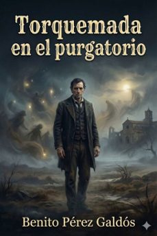 torquemada en el purgatorio (ebook)-benito perez galdos-9786726564279