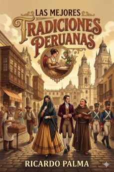 las mejores tradiciones peruanas (ebook)-ricardo palma-9786726567379