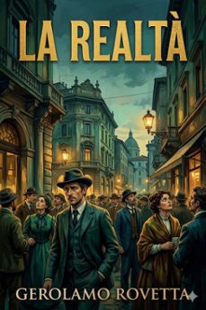 la realta: dramma in 3 atti (ebook)-gerolamo rovetta-9786726574179
