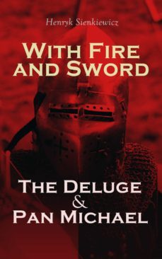 with fire and sword, the deluge &amp; pan michael (ebook)-henryk sienkiewicz-9788026899679