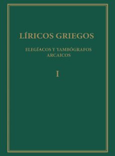 liricos griegos (t. 1) (3ªed.)-francisco rodriguez adrados-9788400031879