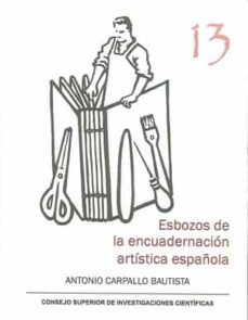 esbozos de la encuadernacion artistica española-antonio carpallo bautista-9788400101879