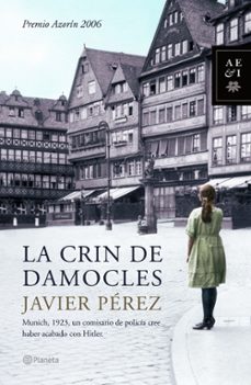 la crin de damocles (premio azorin 2006)-francisco javier perez fernandez-9788408066279