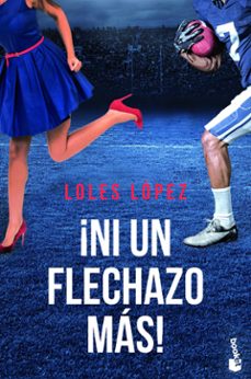ni un flechazo más-loles lopez-9788408226079