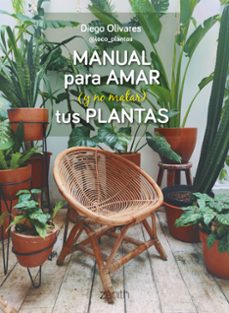 manual para amar (y no matar) tus plantas-9788408269779