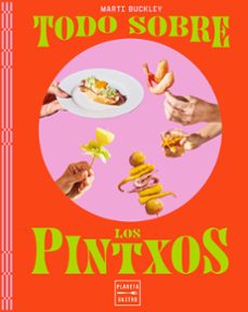 todo sobre los pintxos-marti buckley-9788408298779