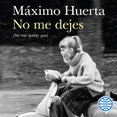 no me dejes (ne me quitte pas)-maximo huerta-9788408303879