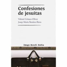 confesiones de jesuitas (ebook)-valenti gomez oliver-josep m. benitez riera-9788409060979
