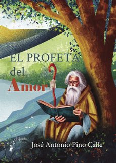 el profeta del amor-jose antonio pino calle-9788409741779
