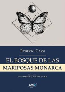 el bosque de las mariposas monarca-roberto gassi-9788410041479
