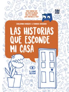 las historias que esconde mi casa-francisca abugarade-guillermina rodriguez-9788410329379