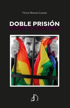 doble prision-victor moreno lozano-9788410403079