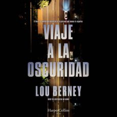 viaje a la oscuridad (audiolibro)-lou berney-9788410640979