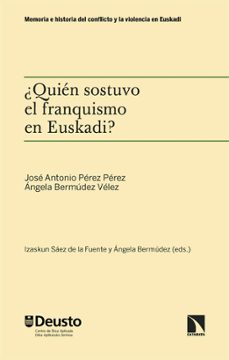 ¿quien sostuvo el franquismo en euskadi?-9788410671379