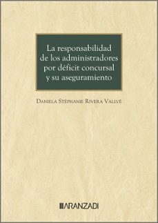 la responsabilidad de los administradores por deficit concursal y su aseguramiento-daniela stephanie rivera vallve-9788410789579