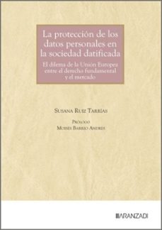la proteccion de los datos personales en la sociedad datificada-susana ruiz tarrias-9788410854079
