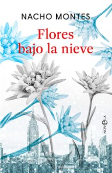 flores bajo la nieve-nacho montes-9788410941779