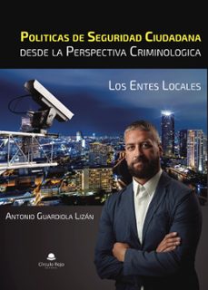 politicas de seguridad ciudadana desde la perspectiva criminologica (ebook)-9788410977679