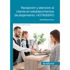 (i.b.d.) hota005po recepcion y atencion al cliente en establecimi entos de alojamiento.-9788411033879