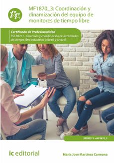 coordinacion y dinamizacion del equipo de monitores de tiempo libre. sscb0211 (ebook)-maria jose martinez carmona-9788411039079