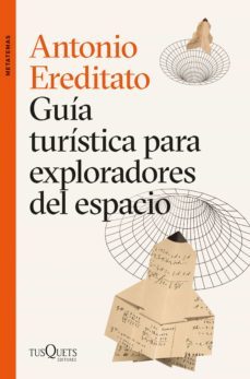 guia turistica para exploradores del espacio (ebook)-antonio ereditato-9788411071079