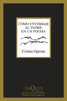 como enterrar al padre en un poema-corina oproae-9788411076579