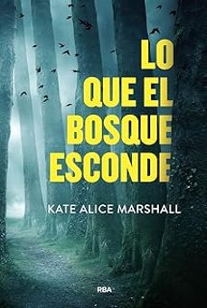 lo que el bosque esconde-kate alice marshall-9788411325479