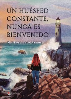 un huesped constante, nunca es bienvenido (ebook)-maria rosa laso ramos-9788411455879