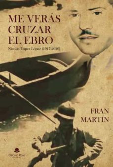 me veras cruzar el ebro-fran martin-9788411556279