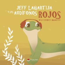 jeff lagartija y sus audifonos rojos (ebook)-rocio romero navarrete-9788411592079