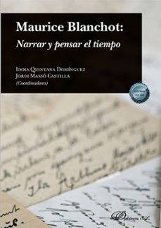 maurice blanchot: narrar y pensar el tiempo-idoia quintana dominguez-jordi masso castilla-9788411706179
