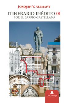itinerario inedito 01: por el barrio castellana-joaquin v. alemany-9788411758079