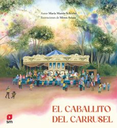 el caballito del carrusel-maria martin schcolnik-9788411827379