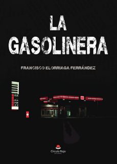 la gasolinera-francisco elorriaga fernandez-9788411897679