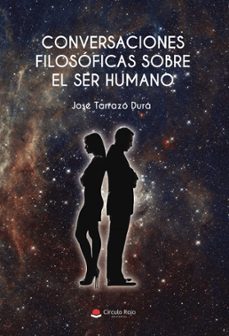 conversaciones filosoficas sobre el ser humano (ebook)-jose tarrazo dura-9788411991179