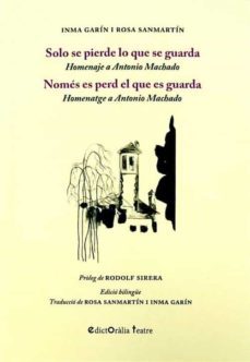 solo se pierde lo que se guarda / només es perd el que es guarda-rosa sanmartin inma garin-9788412002379