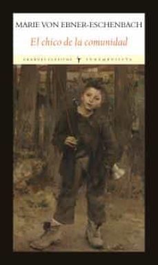 el chico de la comunidad-marie von ebner eschenbach-9788412097979