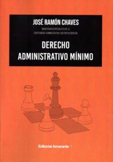 derecho administrativo minimo-jose ramon chaves garcia-9788412175479