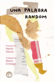 una palabra random-nacho garcia-mauro entrialgo-9788412234879