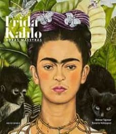 frida kahlo. obras maestras-roxana velaszquez-hector tajonar-9788412346879