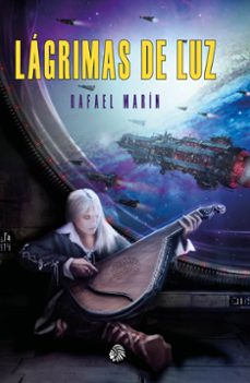 lágrimas de luz-rafael marin trechera-9788412431179