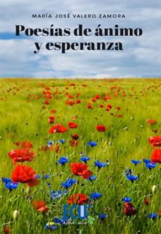 poesias de animo y esperanza-maria jose valero zamora-9788412626179