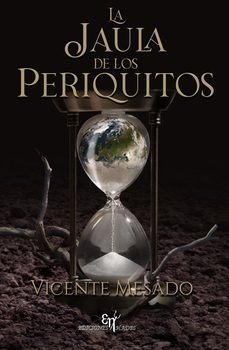 la jaula de los periquitos-vicente mesado-9788412743579